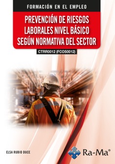 (CTRR0012) (FCOS0012) Prevención de riesgos laborales nivel básico según normativa del Sector