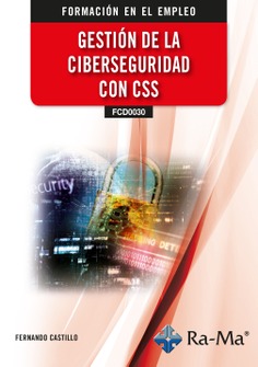 (IFCD0030) Gestión de la ciberseguridad con CSS