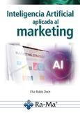 Portada de: Inteligencia artificial aplicada al marketing. Curso práctico