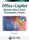 Office + Copilot. Optimiza Word, Excel, Powerpoint y Teams