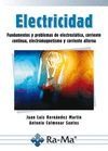 Electricidad: Fundamentos y problemas de electrostática, corriente continua, electromagnetismo y cor Portada de: Electricidad: Fundamentos y problemas de electrostática, corriente continua, electromagnetismo y cor
