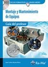 Guía Didáctica. Montaje y Mantenimiento de Equipos R. D. 1691/2007 Portada de: Guía Didáctica. Montaje y Mantenimiento de Equipos R. D. 1691/2007