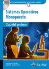 Guía Didactica. Sistemas Operativos Monopuesto. RD.1691/2007 Portada de: Guía Didactica. Sistemas Operativos Monopuesto. RD.1691/2007