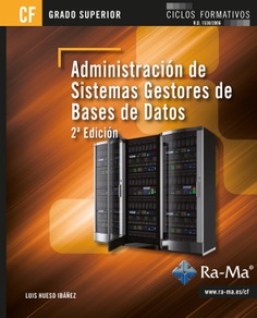 Administración de Sistemas Gestores de Bases de Datos (2ª Edición Grado Superior)